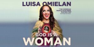 Luisa Omielan: God is a Woman